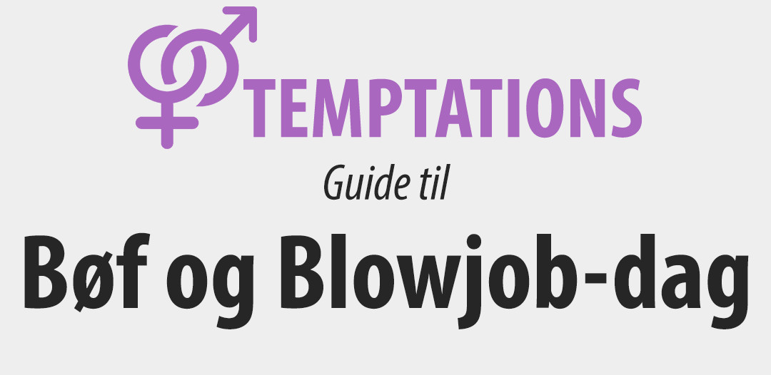 Guide til bøf og blowjob-dag