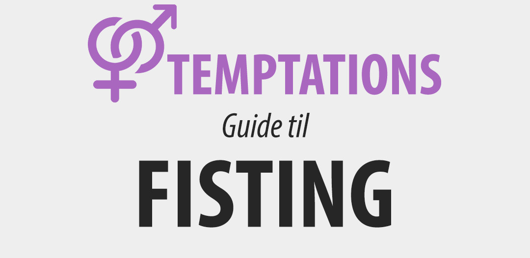 Guide til fisting