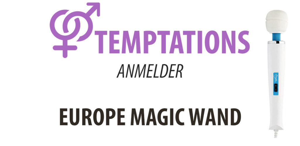 Temptations anmelder EUROPE MAGIC WAND